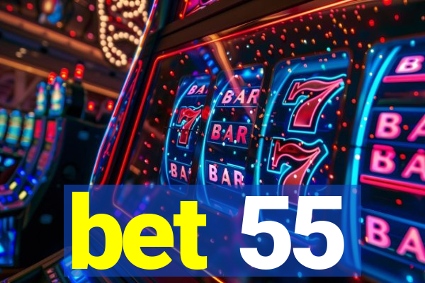 bet 55